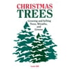 Christmas Trees : Growing and Selling Trees, Wreaths, and Greens (Paperback)