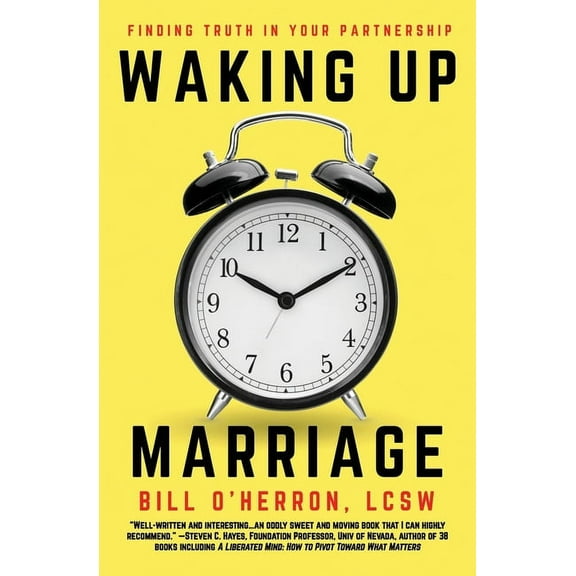 Waking Up Marriage: Finding Truth In Your Partnership, (Paperback)