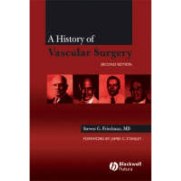 A History of Vascular Surgery, (Hardcover)