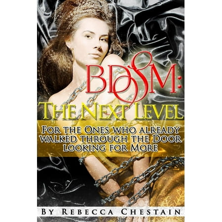 Walk Thru Screen Doors Bdsm: The Next Level. For the Ones Who Already Walked Through the Door Looking for More - eBook ()