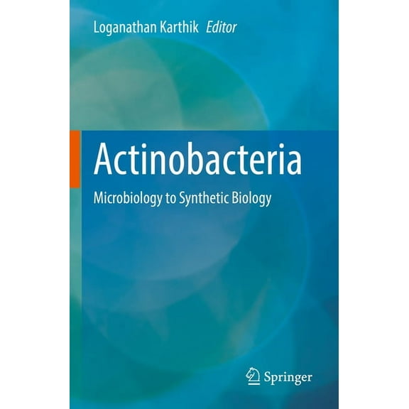 Actinobacteria: Microbiology to Synthetic Biology, (Paperback)
