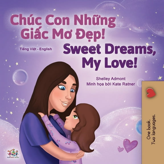 Vietnamese English Bilingual Collection Sweet Dreams, My Love (Vietnamese English Bilingual Children's Book), (Paperback)