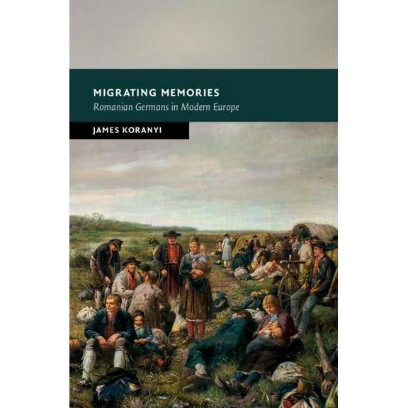 New Studies in European History Migrating Memories, (Hardcover)