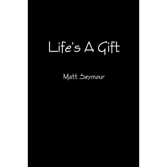 Life's A Gift, (Paperback)