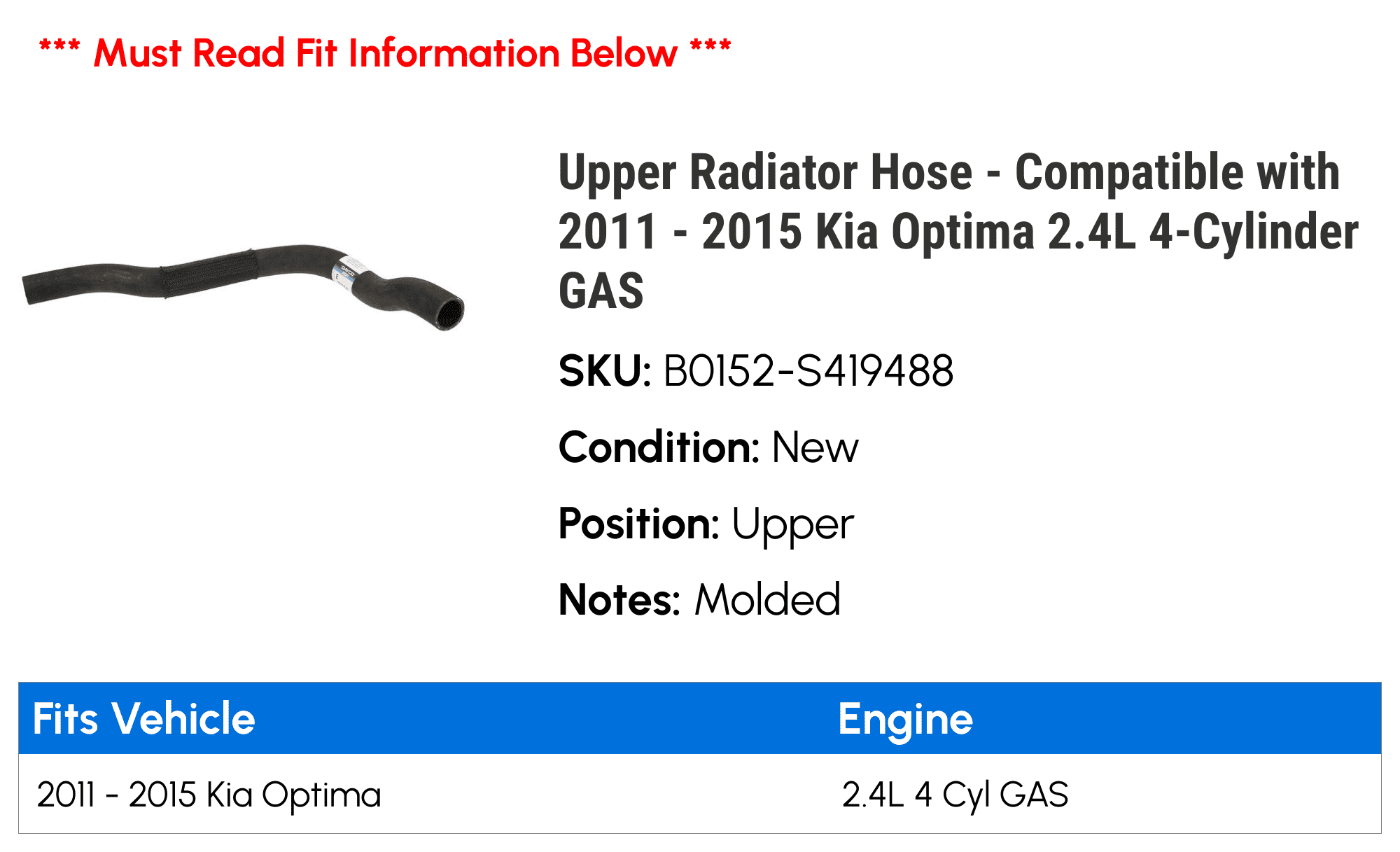 Upper Radiator Hose - Compatible with 2011 - 2015 Kia Optima 2.4L 4-Cylinder GAS 2012 2013 2014