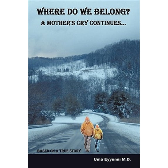 Pre-Owned Where Do We Belong?: A Mother's Cry Continues.. Paperback