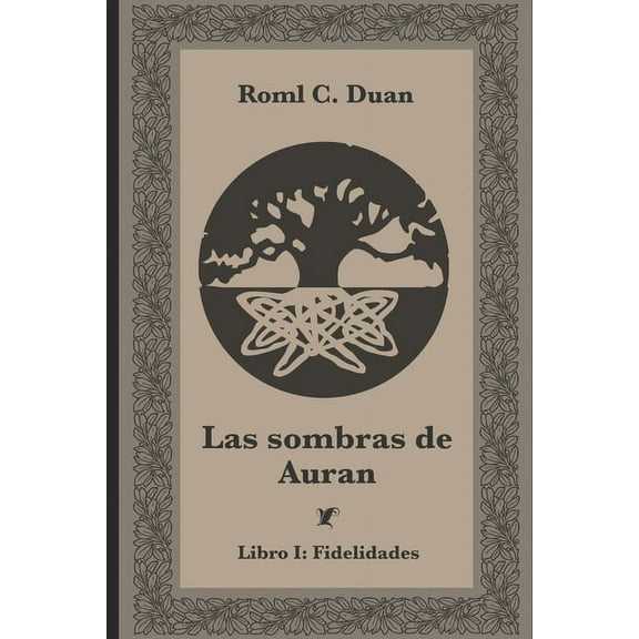 Las sombras de Auran: Libro I: Fidelidades (Paperback)