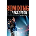 thumbnail image 1 of Remixing Reggaetn, la Politique Culturelle de la Race en Puerto Rico, 1 of 2