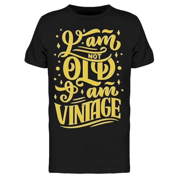 I'm Not Old I Am Vintage Tee Men's -Image by Shutterstock