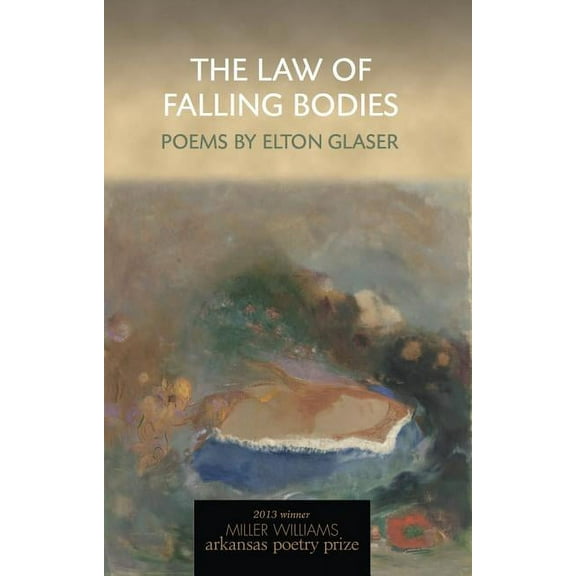 The Law of Falling Bodies : Poems (Paperback)