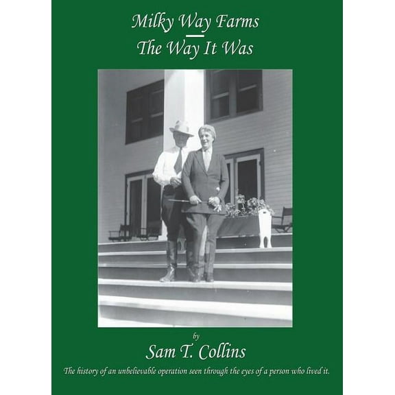 Milky Way Farms: The Way It Was, (Hardcover)