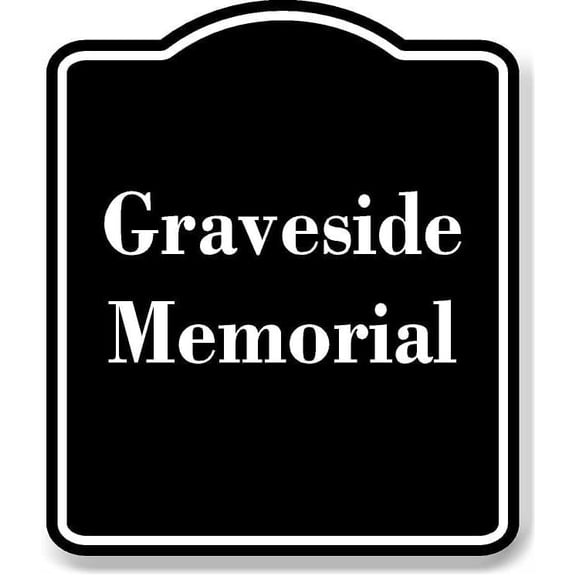 Graveside Memorial BLACK Aluminum Composite Sign 8.5''x10''