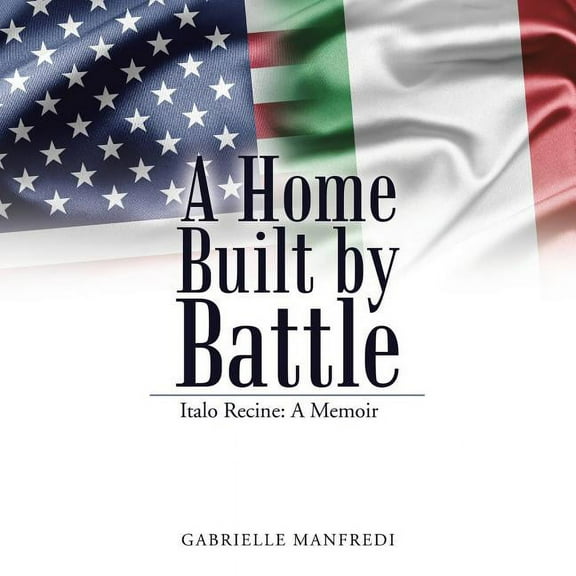 A Home Built by Battle (Paperback)