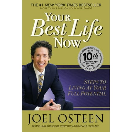 Your Best Life Now (10th Anniversary Edition) (The Best Words Of Life)