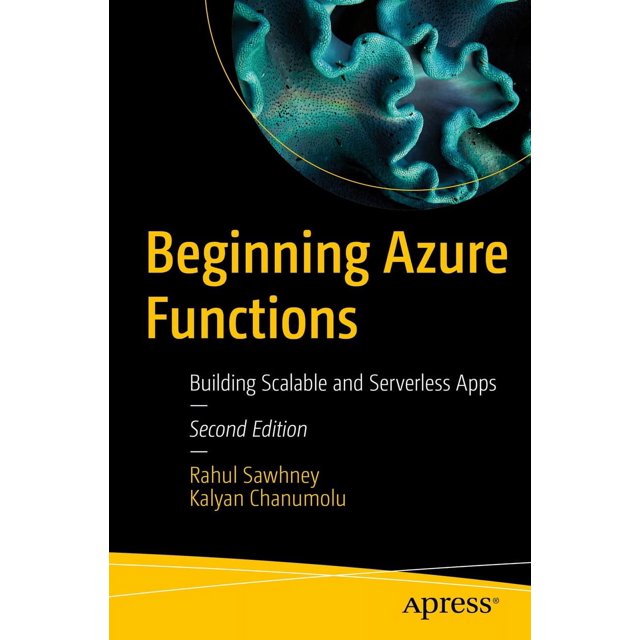 Beginning Azure Functions: Building Scalable and Serverless Apps