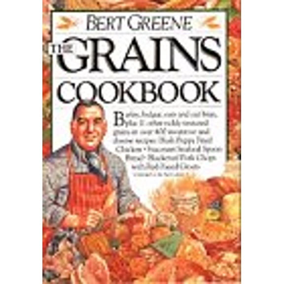 Pre-Owned The Grains Cookbook (Paperback) 0894806122 9780894806124