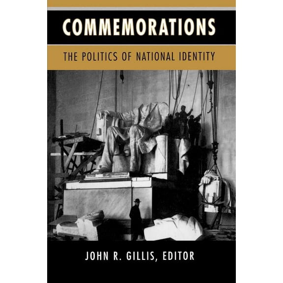 Commemorations: The Politics of National Identity, (Paperback)