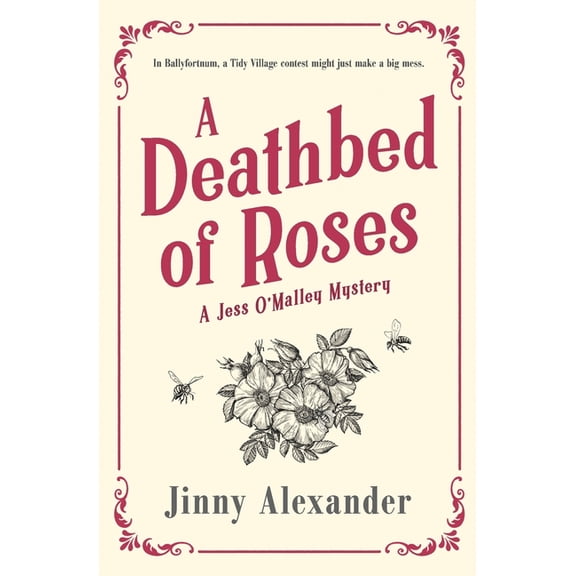 The Jess O'Malley Irish Village Mys A Deathbed of Roses: A Jess O'Malley Mystery, Book 4, (Paperback)
