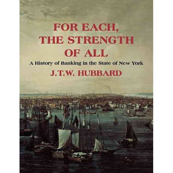 For Each the Strength of All: A History of Banking in New York State, (Paperback)