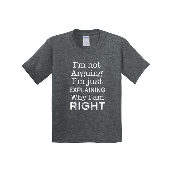 Inktastic I'm Not Arguing, I'm Just Explaining Why I'm Right Youth T-Shirt