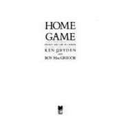 Pre-Owned Home Game: Hockey Life in Canada (Hardcover 9780771028717) by Ken Dryden, Roy MacGregor-Hastie