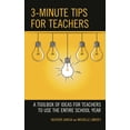 thumbnail image 1 of Pre-Owned 3-Minute Tips for Teachers: A Toolbox of Ideas for Teachers to Use the Entire School Year (Paperback) 1475864078 9781475864076, 1 of 2
