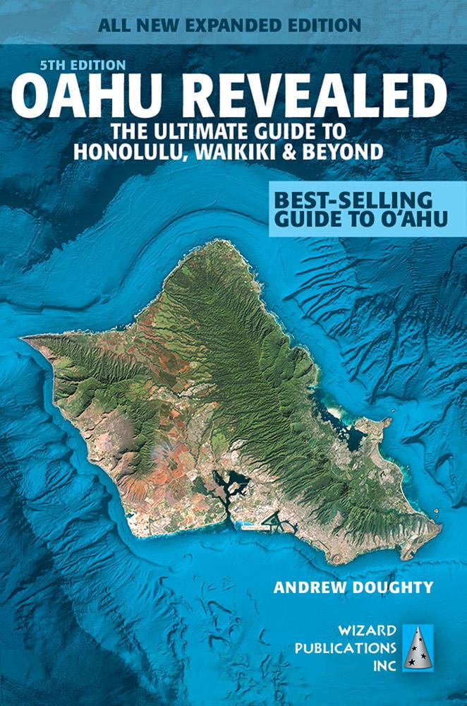 Oahu Revealed The Ultimate Guide to Honolulu, Waikiki & Beyond