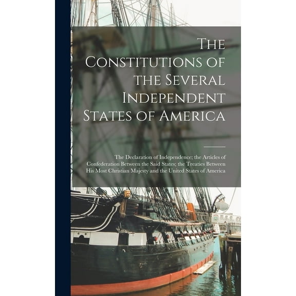 The Constitutions of the Several Independent States of America [microform] (Hardcover)