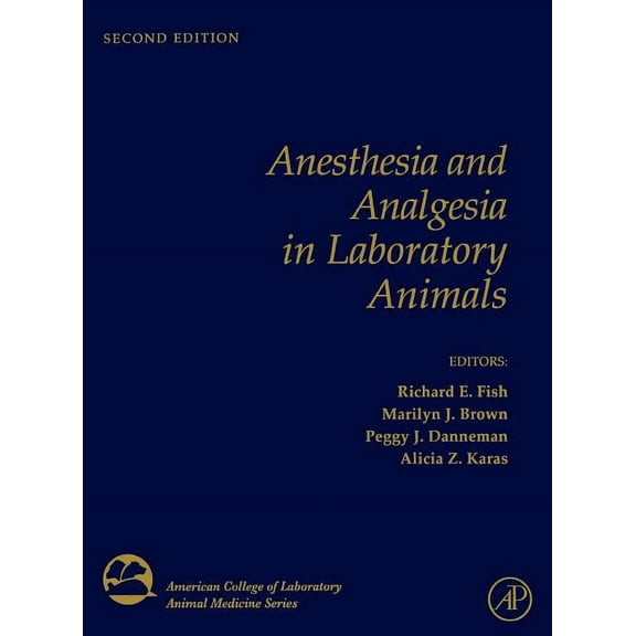 American College of Laboratory Animal Me Anesthesia and Analgesia in Laboratory Animals, (Hardcover)