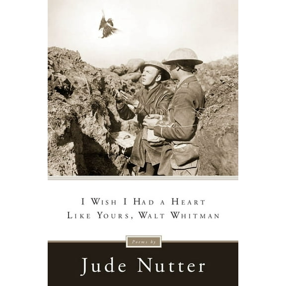 I Wish I Had a Heart Like Yours, Walt Whitman, (Hardcover)