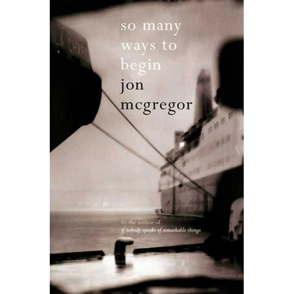Pre-Owned So Many Ways to Begin: A Novel (Hardcover) 1596912227 9781596912229