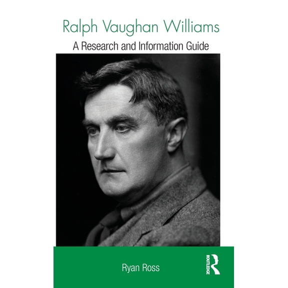 Routledge Music Bibliographies Ralph Vaughan Williams: A Research and Information Guide, (Hardcover)
