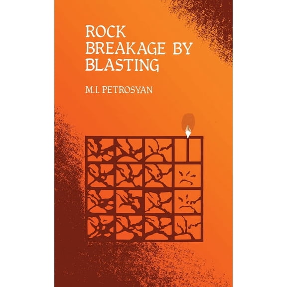 Russian Translation Series Rock Breakage by Blasting, Book 105, (Hardcover)