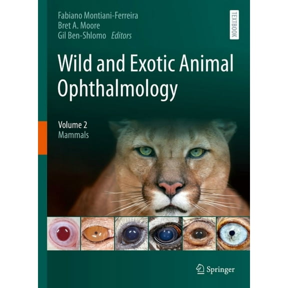 Wild and Exotic Animal Ophthalmology: Volume 2: Mammals, (Hardcover)