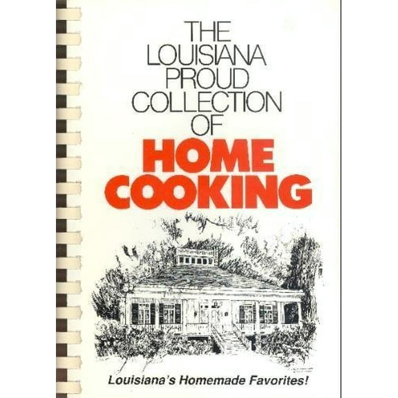 Pre-Owned The Louisiana Proud Collection of Home Cooking Paperback