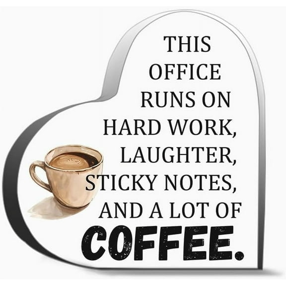 Office Desk Decor Office Signs This Office Runs On Hard Work Laughter Sticky Notes And A Lot Of Coffice Thank You Gifts For Women Men, Decoration Heart Shape Acrylic Sign Gift,4x4 inch