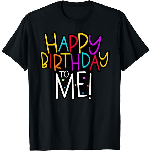 Happy Birthday Tshirt, Happy Bday Shirt, Birthday T-Shirt