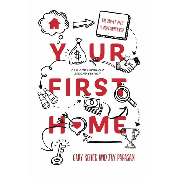 Your First Home: The Proven Path to Homeownership, (Paperback)