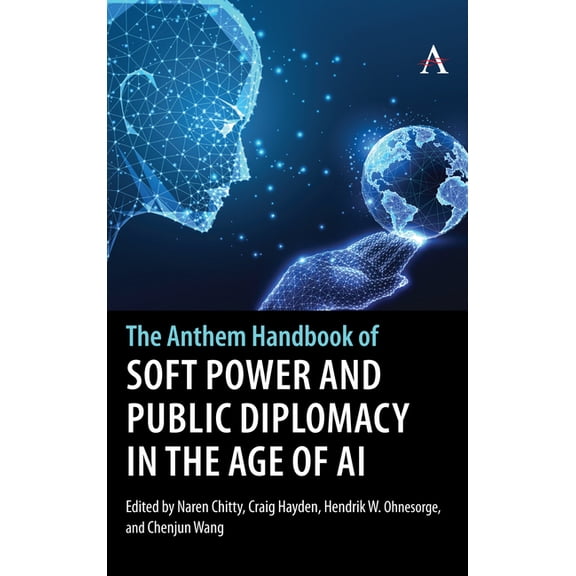 The Anthem Handbook of Soft Power and Public Diplomacy in the Age of AI, (Hardcover)