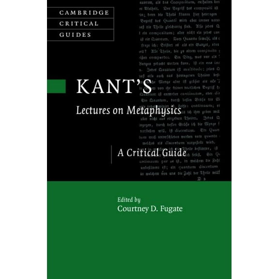 Cambridge Critical Guides: Kant's Lectures on Metaphysics: A Critical Guide (Hardcover)