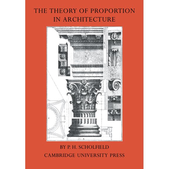 The Theory of Proportion in Architecture, (Paperback)