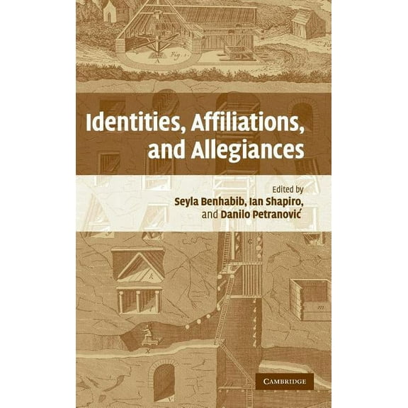 Identities, Affiliations, and Allegiances, (Hardcover)