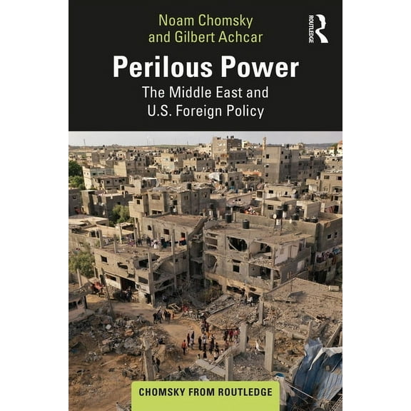 Chomsky from Routledge Perilous Power: The Middle East and U.S. Foreign Policy, (Paperback)