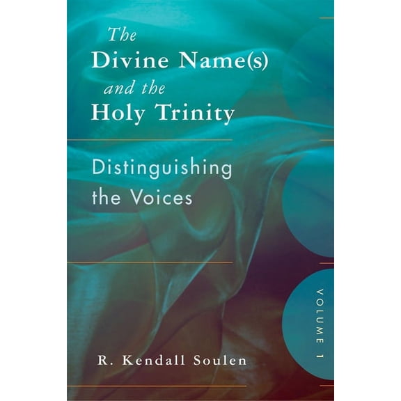 The Divine Name(s) and the Holy Trinity, Volume One (Paperback)