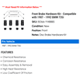 thumbnail image 2 of Front Brake Hardware Kit - Compatible with 1987 - 1992 BMW 735i 1988 1989 1990 1991, 2 of 2