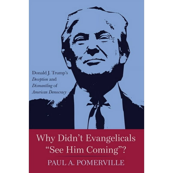Why Didn't Evangelicals "See Him Coming"? (Hardcover)