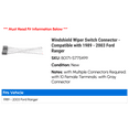 thumbnail image 2 of Windshield Wiper Switch Connector - Compatible with 1989 - 2003 Ford Ranger 1990 1991 1992 1993 1994 1995 1996 1997 1998 1999 2000 2001 2002, 2 of 2