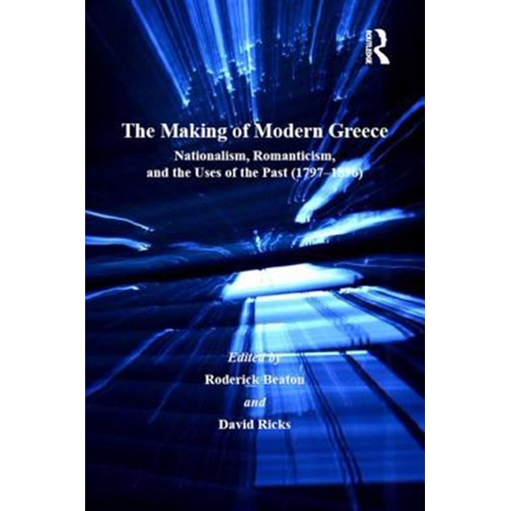 Pre-Owned Publications of the Centre for Hellenic Studies, King's Coll: The Making of Modern Greece (Hardcover)