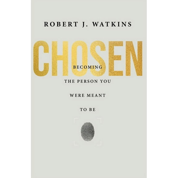 Chosen : Becoming the Person You Were Meant to Be (Hardcover)