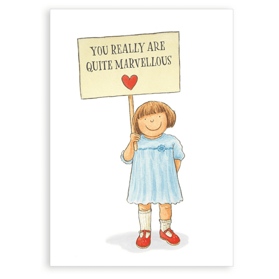Marvellous Greeting Card – "You Really Are Quite Marvellous" Design – Cute Girl with Sign – Ideal for Encouragement, Appreciation, or Just Because
